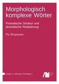 Cover: Morphologisch komplexe W&ouml;rter im Deutschen - Freie Universit&auml;t Berlin Universit&auml;tsbibliothek