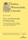 Cover: Zeit- und Alterstopik im Minnesang - Peter Lang Verlag