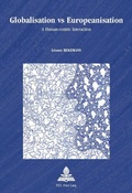 Cover: Globalisation vs Europeanisation - Peter Lang Verlag