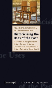 Enlarge image Cover: Historicizing the Uses of the Past - transcript