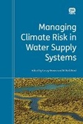 Cover: Managing Climate Risk in Water Supply Systems - IWA Publishing