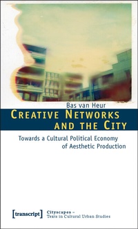 Enlarge image Cover: Creative Networks and the City - transcript