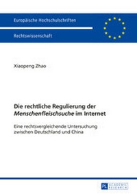 Abbildung von: Die rechtliche Regulierung der «Menschenfleischsuche» im Internet - Peter Lang Verlag
