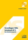 Cover: Grundlagen F&auml;lle Schuldrecht BT 3 - Alpmann Schmidt