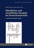 Cover: M&uuml;ndliches und schriftliches Handeln im Deutschunterricht - Peter Lang Verlag