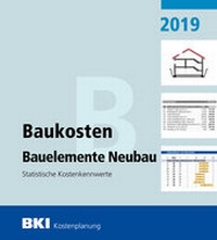 Bild vergrößern Bild: BKI Baukosten Bauelemente Neubau 2019 - Rudolf Müller Verlag