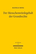 Cover: Der Menschenw&uuml;rdegehalt der Grundrechte - Mohr Siebeck