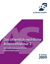 Abbildung von: Die öffentlichrechtliche Assessorklausur 2 - Alpmann Schmidt