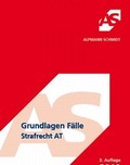 Cover: Grundlagen F&auml;lle Strafrecht AT - Alpmann Schmidt