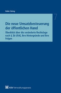 Abbildung von: Die neue Umsatzbesteuerung der öffentlichen Hand - Kommunal- und Schul-Verlag