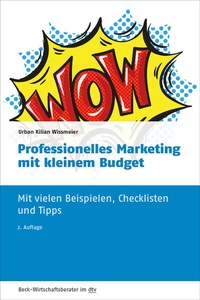 Abbildung von: Professionelles Marketing mit kleinem Budget - dtv