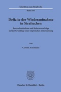 Cover: Defizite der Wiederaufnahme in Strafsachen - Duncker & Humblot