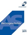 Cover: Rechtsgeschichte - Alpmann Schmidt