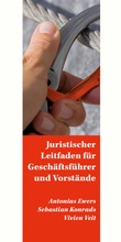 Cover: Juristischer Leitfaden f&uuml;r Gesch&auml;ftsf&uuml;hrer und Vorst&auml;nde - utzverlag GmbH