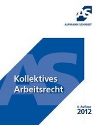 Bild vergrößern Bild: Kollektives Arbeitsrecht - Alpmann Schmidt