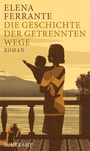 Cover: Die Geschichte der getrennten Wege - Suhrkamp