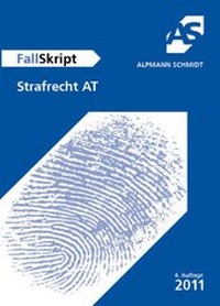 Bild vergrößern Bild: FallSkript Strafrecht AT - Alpmann Schmidt