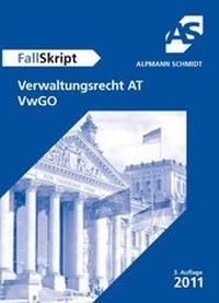 Abbildung von: FallSkript Verwaltungsrecht AT - VwGO - Alpmann Schmidt