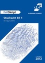 Bild: FallSkript Strafrecht BT 1 - Alpmann Schmidt