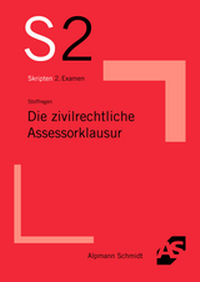 Bild vergrößern Bild: Die zivilrechtliche Assessorklausur - Alpmann Schmidt