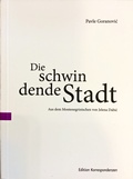 Cover: Die schwindende Stadt - Edition Korrespondenzen