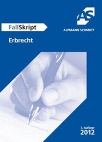 Abbildung von: FallSkript Erbrecht - Alpmann Schmidt