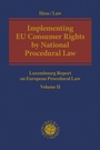 Cover: Implementing EU Consumer Rights by National Procedural Law - Beck/Hart Publishing
