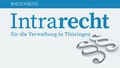 Cover: INTRArecht f&uuml;r die Verwaltung in Th&uuml;ringen - Boorberg