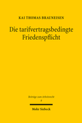 Bild: Die tarifvertragsbedingte Friedenspflicht - Mohr Siebeck