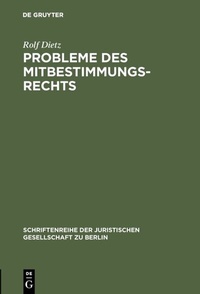 Abbildung von: Probleme des Mitbestimmungsrechts - De Gruyter