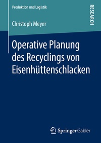 Abbildung von: Operative Planung des Recyclings von Eisenhüttenschlacken - Springer Gabler