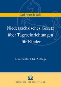 Abbildung von: Niedersächsisches Gesetz über Tageseinrichtungen für Kinder - Kommunal- und Schul-Verlag