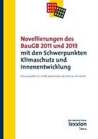 Abbildung von: Novellierungen des BauGB 2011 und 2013 mit den Schwerpunkten Klimaschutz und Innenentwicklung - Lexxion Verlagsgesellschaft