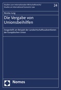Cover: Die Vergabe von Unionsbeihilfen - Nomos