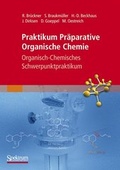 Cover: Praktikum Pr&auml;parative Organische Chemie - Springer Spektrum