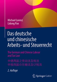 Abbildung von: Das deutsche und chinesische Arbeits- und Steuerrecht - The German and Chinese Labour and Tax Law - Springer Gabler