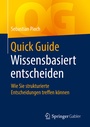 Cover: Quick Guide Wissensbasiert entscheiden - Springer Gabler