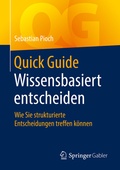 Cover: Quick Guide Wissensbasiert entscheiden - Springer Gabler