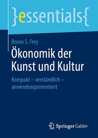 Abbildung von: Ökonomik der Kunst und Kultur - Springer Gabler
