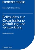 Bild: Fallstudien zur Organisationsgestaltung und -entwicklung - niederle media