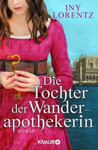 Abbildung von: Die Tochter der Wanderapothekerin - Knaur