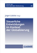 Cover: Steuerliche Entwicklungen im Kontext der Globalisierung - Otto Schmidt Verlag