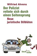 Cover: Der Polizist rettete sich durch einen Seitensprung - C.H.BECK