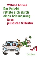 Cover: Der Polizist rettete sich durch einen Seitensprung - C.H.BECK