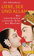 Cover: Liebe, Sex und Allah - C.H.BECK
