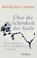 Cover: &Uuml;ber die Sch&ouml;nheit der Seele - C.H.BECK