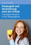 Cover: Kindergeld und Versicherung nach der Schule - Akademische Arbeitsgemeinschaft