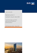 Cover: Bankenunion I: Aufsicht durch die EZB - Deutscher Genossenschafts-Verlag