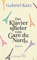 Cover: Der Klavierspieler vom Gare du Nord - S. Fischer