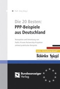 Cover: Die 20 Besten: PPP-Beispiele aus Deutschland - Reguvis Fachmedien